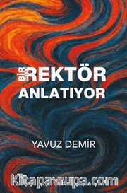 Bir Rektör Anlatıyor