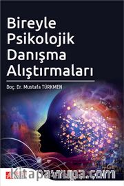Bireyle Psikolojik Danışma Alıştırmaları