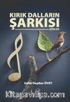 Kırık Dalların Şarkısı & Şiirler