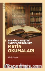 Edebiyat Eleştiri Kuramları Işığında Metin Okumaları