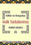 Halk Türkülerimiz & Folklor ve Etnografya