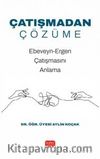 Çatışmadan Çözüme & Ebeveyn-Ergen Çatışmasını Anlama