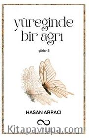 Yüreğinde Bir Ağrı