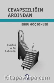 Cevapsızlığın Ardından <br /> Ghosting  ve Fal Bağımlılığı