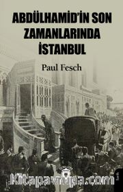 Abdülhamid'in Son Zamanlarında İstanbul