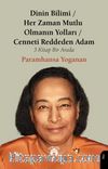 Dinin Bilimi - Her Zaman Mutlu Olmanın Yolları Cenneti Reddeden Adam
