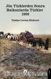 Jön Türklerden Sonra Balkanlarda Türkler 1909