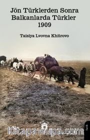 Jön Türklerden Sonra Balkanlarda Türkler 1909