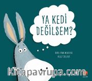 Ya Kedi Değilsem?