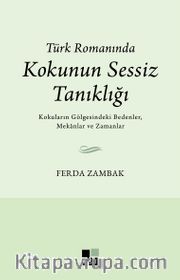Türk Romanında Kokunun Sessiz Tanıklığı