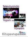 Televizyonda Yapım ve Yönetim