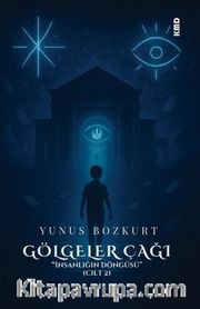 Gölgeler Çağı ''İnsanlığın Döngüsü'' (Cilt 2)