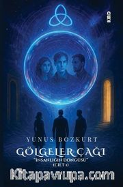 Gölgeler Çağı '' İnsanlığın Döngüsü'' (Cilt 1)