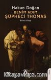 Benim Adım Şüpheci Thomas (Birinci Kitap)