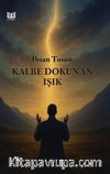 Kalbe Dokunan Işık