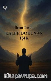 Kalbe Dokunan Işık