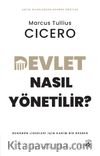 Devlet Nasıl Yönetilir? & Bugünün Liderleri için Kadim Bir Rehber