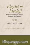 Eleştiri ve İdeoloji & Marksist Edebiyat Teorisi Üzerine Bir Çalışma