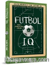 Futbol IQ: Akıllı Oyuncuların Sırları