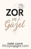 Zor ve Güzel