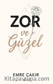 Zor ve Güzel