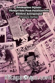 Fotokopiden Dijitale: Türkiye'deki Punk Fanzinlerinin Kültürel Antropolojisi