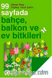 99 Sayfada Bahçe Balkon ve Ev Bitkileri