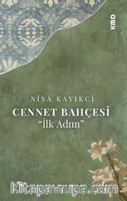 Cennet Bahçesi <br /> İlk Adım
