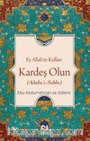 Ey Allah'ın Kulları Kardeş Olun (Adabu's-Sobbe)