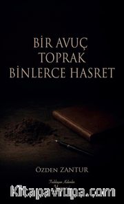 Bir Avuç Toprak Binlerce Hasret