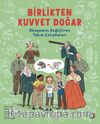 Birlikten Kuvvet Doğar & Dünyamızı Değiştiren Takım Çalışmaları