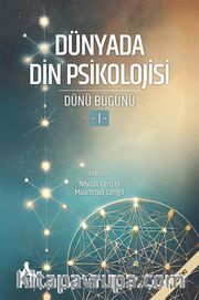 Dünyada Din Psikolojisi <br /> Dünü Bugünü 1