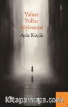 Yalnız Yollar Söylencesi