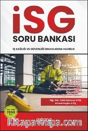 İSG (İş Sağlığı ve Güvenliği) Sınavlara Hazırlık Soru Bankası