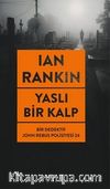 Yaslı Bir Kalp / Bir Dedektif John Rebus Polisiyesi 24