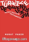 Türkiye Debelenirken & Psiko-Politik Yüzleşmeler