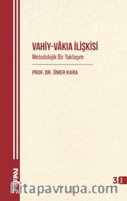 Vahiy-Vakıa İlişkisi <br />  Metodolojik Bir Yaklaşım