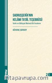 Sadruşşerîa'nın Kelamı Ta‘dîl Teşebbüsü