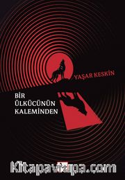 Bir Ülkücünün Kaleminden