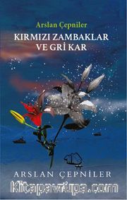 Kırmızı Zambaklar ve Gri Kar