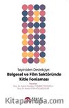 Seyirciden Destekçiye Belgesel ve Film Sektöründe Kitle Fonlaması
