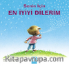 Senin İçin En İyiyi Dilerim