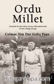Ordu Millet <br /> Atatürk´ün Kurtuluş Savaşı Mücadelesinde Örnek Aldığı Kitap