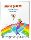 Selin'in Şapkası / Özel Gereksinimli Çocuklar İçin Hikayeler 