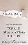 Genç Senaristler İçin Türk İşi Drama Yazma Rehberi