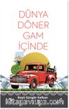Dünya Döner Gam İçinde