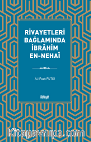 Rivayetleri Bağlamında İbrahim en-Nehaî