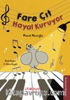 Fare Çıt Hayal Kuruyor