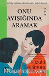 Onu Ayışığında Aramak