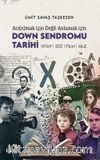 Acı(n)mak için Değil Anlamak için Down Sendromu Tarihi